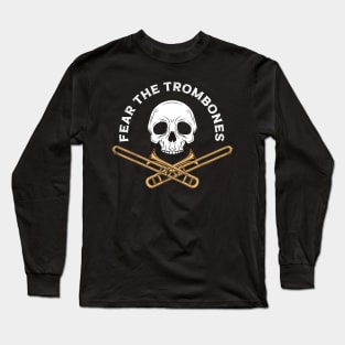 fear the trombones head skeleton Long Sleeve T-Shirt